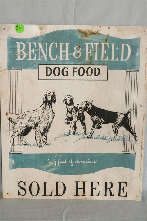 Lot Bench And Field Dog Food Metal Sign