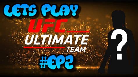 Ea Sports Ufc 2 Ultimate Team Gameplay Ep2 Youtube