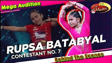 did lill master mega audition behind the scene rupsa batabyal did lill master top 15 youtube