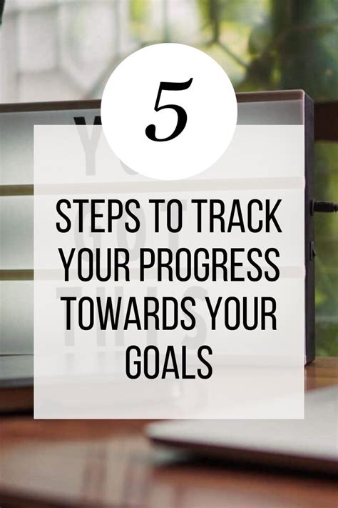 5 Simple Steps To Track Your Progress Towards Your Goals Progress