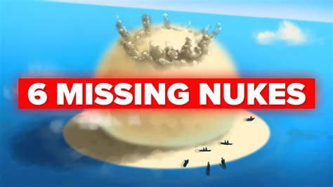 Us Military Is Missing 6 Nukes Youtube