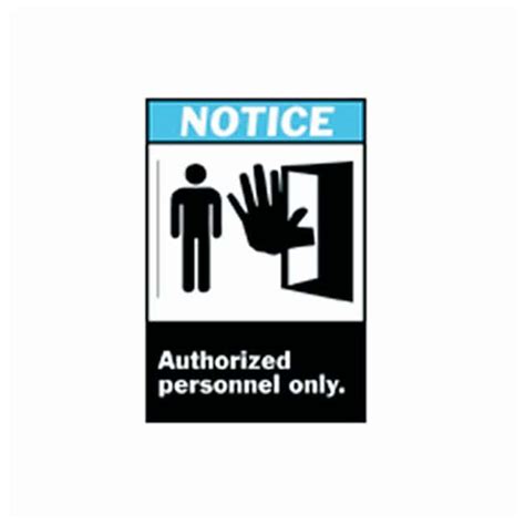 Brady Ansi Z Safety Signs Notice Authorized Personnel Only