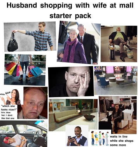 Husband Shopping With Wife At The Mall Starter Pack Rstarterpacks