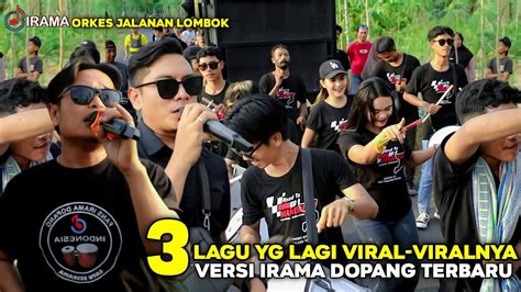 Tiga Lagu Sasak Yang Lagi Viral Viralnya Versi Irama Dopang Bikin Auto