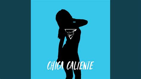 Chica Caliente Youtube