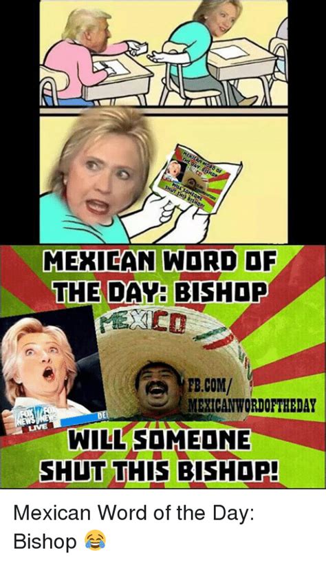 Mexican Word Of The Day Bishop Fbcom Mexican Wordortheday Will Someone
