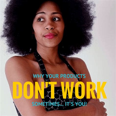 Why Your Products Dont Work Natural Hair Rules Best Natural Hair Products Motives Hair Type