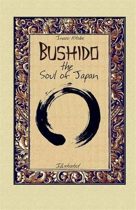 Bushido The Soul Of Japan Illustrated By Inazo Nitobe English
