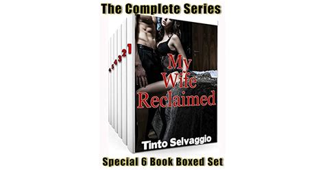 My Wife Reclaimed Complete Series Boxed Set Submissive Hotwife