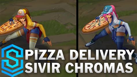Pizza Delivery Sivir Chroma Skins YouTube