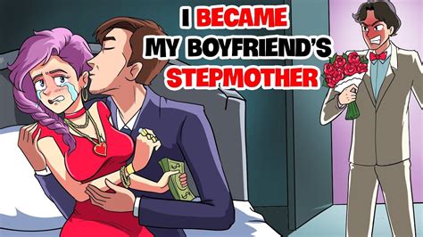 I Became The Stepmother Of My Boyfriend Animated Stories My Story