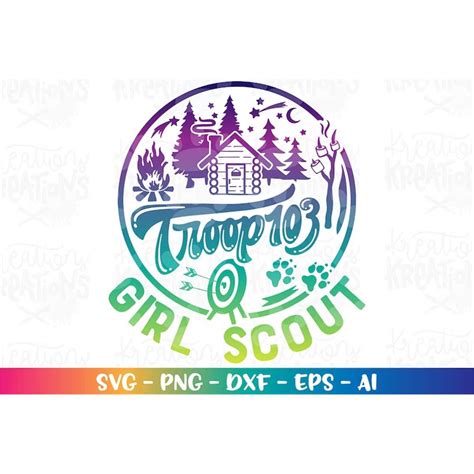 Troop Camping Trip Girl Scout Svg Custom Troop Number Custom Inspire Uplift