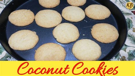 Coconut Cookies Easy Recipe By Kb Food Youtube