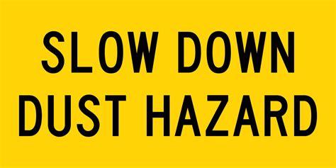 Slow Down Dust Hazard Multi Message Traffic Sign New Signs