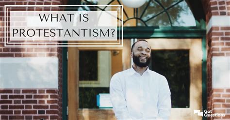 What is Protestantism? | GotQuestions.org