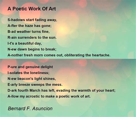 A Poetic Work Of Art A Poetic Work Of Art Poem By Bernard F Asuncion