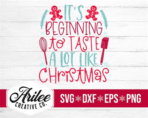 It S Beginning To Taste A Lot Like Christmas Svg Etsy