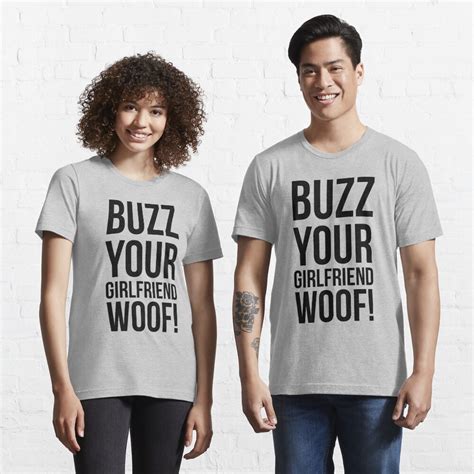 Buzz Your Girlfriend Woof T Shirt For Sale By Kjanedesigns