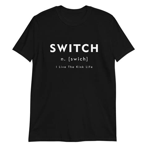 Bdsm Switch Black Kink T Shirt Bdsm Clothing Bdsm Wear Etsy