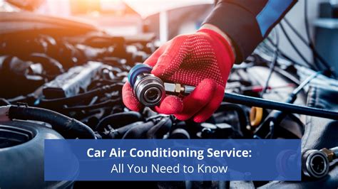 Car Air Conditioning Service All You Need To Know