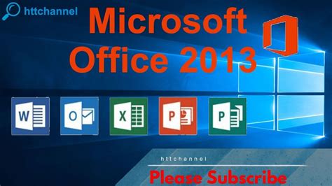 How To Install Microsoft Office 2013 For Windows 10 Httchannel Youtube