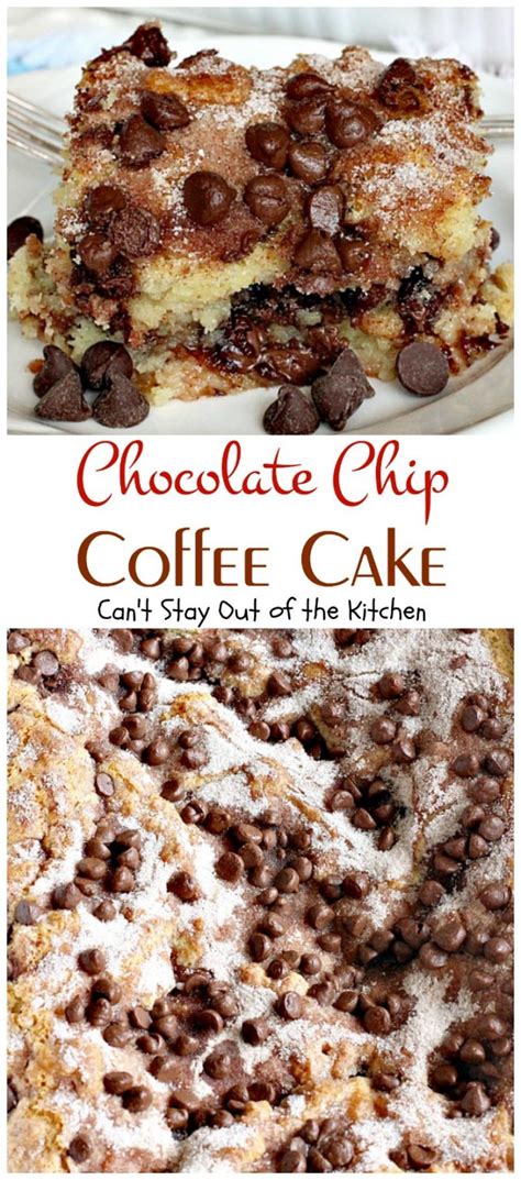 Chocolate Chip Coffee Cake Cant Stay Out Of The Kitchen
