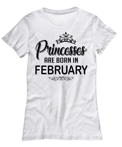 Princesses Are Born In February T Shirt Shirts T Shirt Mens Tops