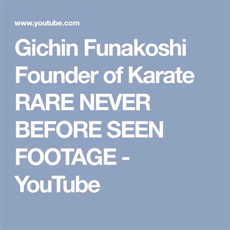 Gichin Funakoshi Founder Of Karate Rare Never Before Seen Footage Youtube Karate Goju Ryu