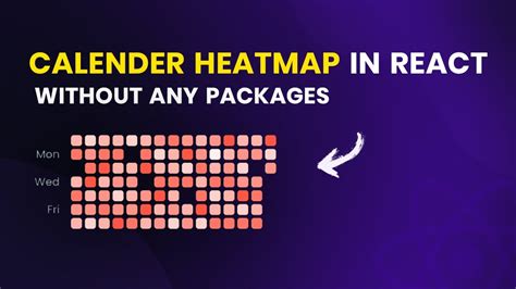 Create Calender Heatmap From Scratch In React Youtube