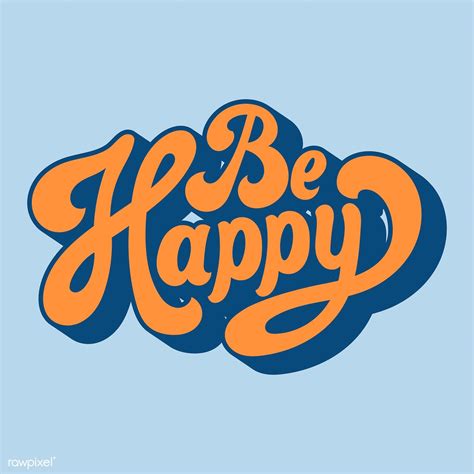 Be Happy Typography Style Illustration Free Image By Rawpixel Com Tvzsu Vintage Typography