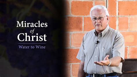 Miracles Of Christ Water To Wine Charles Leiter 2016 Mens Retreat