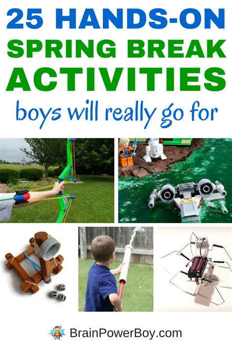 25 Spring Break Activities For Boys 25 Hands On Ideas They Will Love