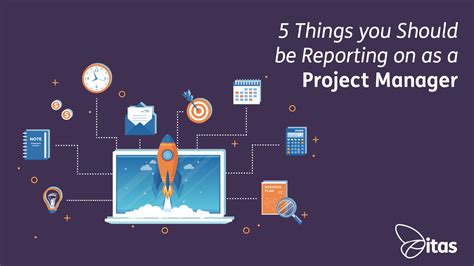 5 Things You Should Be Reporting On As A Project Manager 5 Reports
