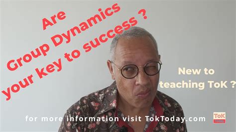 Are Group Dynamics Your Key To Tok Teaching Success Youtube