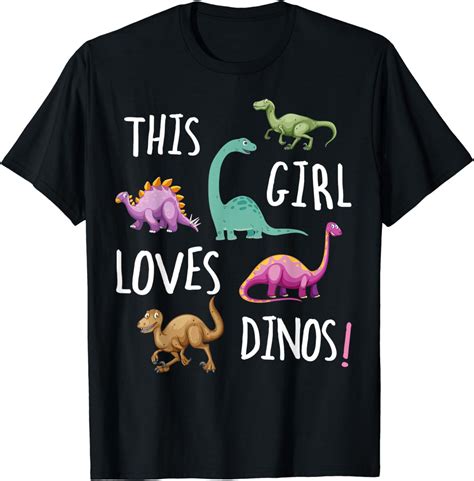 Great Dinosaurs Tee Design T This Girls Loves Dinos T Shirt Uk Clothing