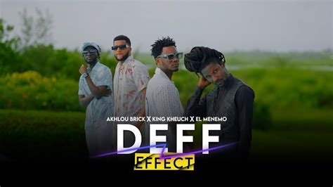 Akhlou Brick Deff Effect Feat King Kheuch And El Menemo Video Officielle Youtube