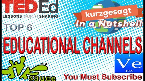 Top 6 Educational Channels You Must Subscribe To 2017 18 Youtube