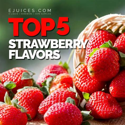 Here Are The Top 5 Strawberry Flavors