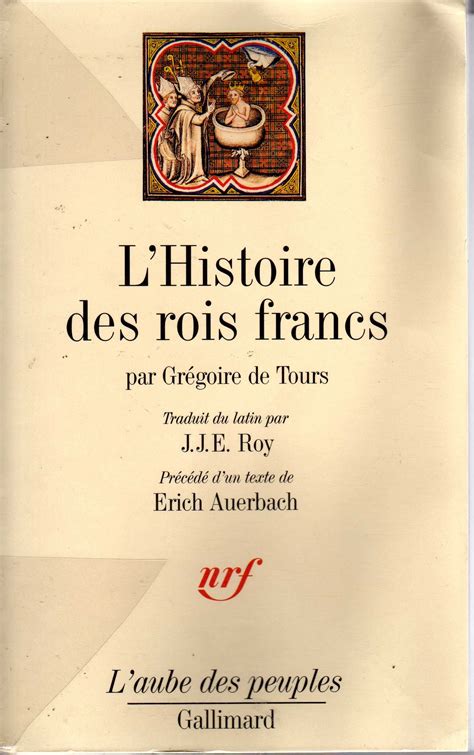 Grégoire De Tours Lhistoire Des Francs Covis 1° I Sources