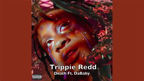 Trippie Redd Death Ft Dababy Lyrics Youtube