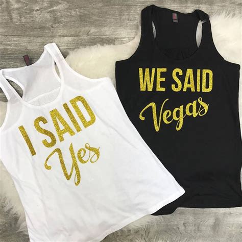 I Said Yes We Said Vegas Custom Bride Funny Bridal Party Etsy