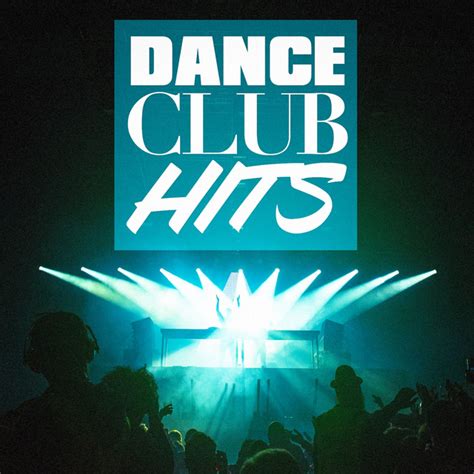 Dance Club Hits Album By Top 40 Hits Spotify