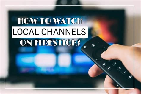 How To Watch Local Channels On Firestick Complete And Easy Guide