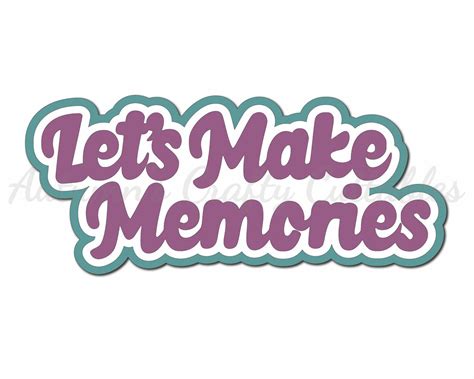 Lets Make Memories Digital Cut File Svg Instant Download