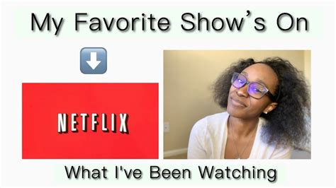 my favorite shows on netflix youtube