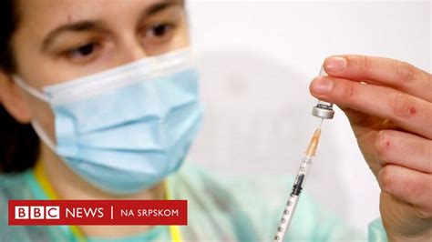 Korona Virus I Vakcine Kako Se Ose Aju Lekari U Srbiji Koji Su Primili