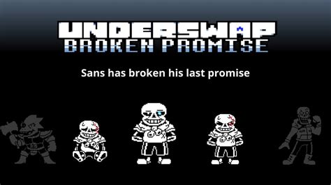 Sans Will Break His Last Promise Underswap Broken Promise Youtube
