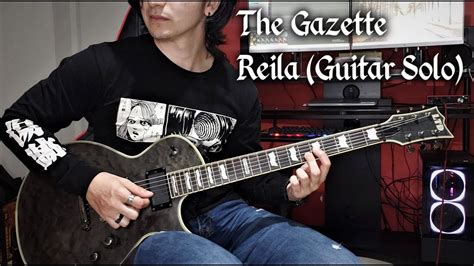 The Gazette Reila Aoi Uruha Guitar Solos By Charlie Riffs Youtube