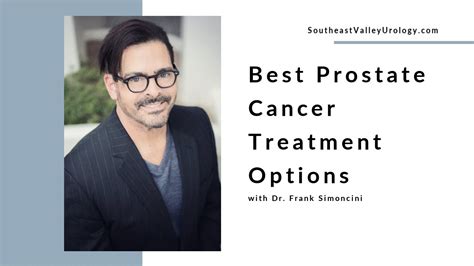 What Is The Best Prostate Cancer Treatment Option Dr Simoncini Youtube