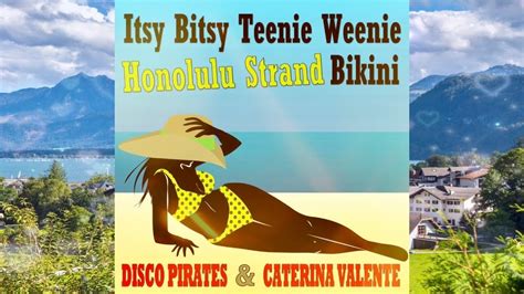 Itsy Bitsy Teenie Weenie Honolulu Strand Bikini Disco Pirates Caterina Valente Remix